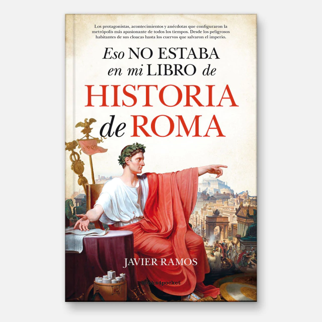 Eso No Estaba En Mi Libro De Historia De Roma - Javier Ramos