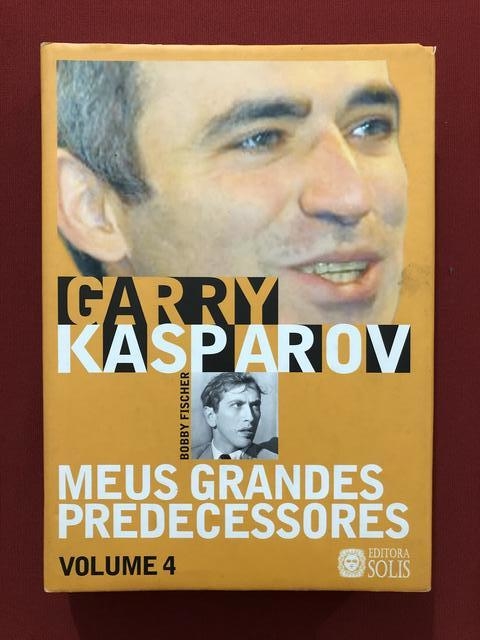 Resumo Meus Grandes Predecessores V 4 Garry Kasparov