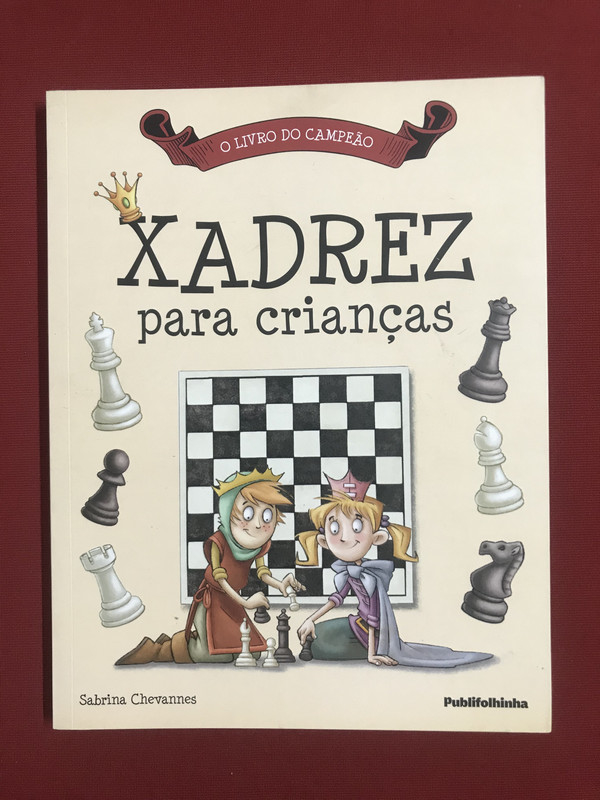Meu Primeiro Livro De Xadrez – Curso Para Escolares – O Sebo