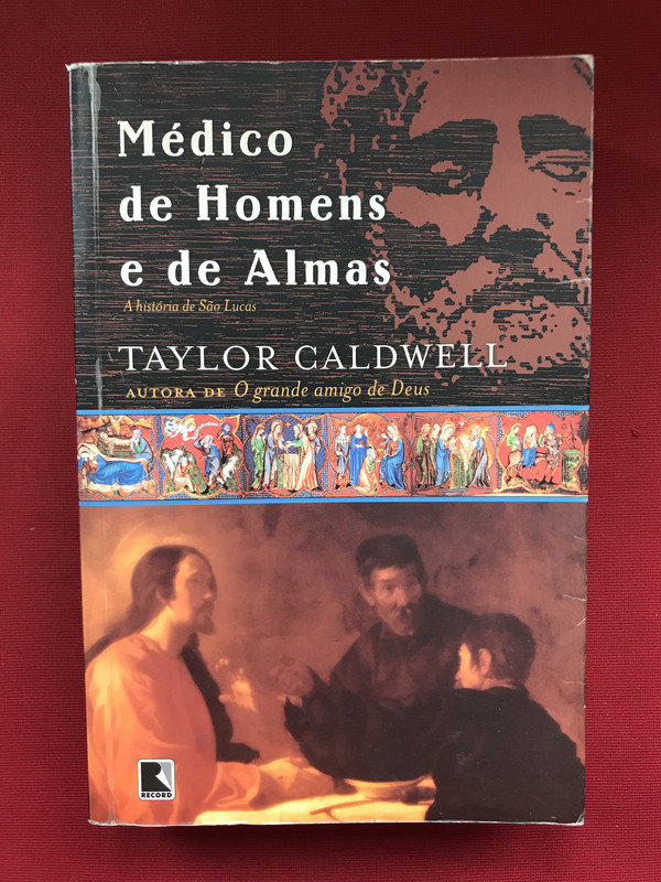 Livro - Médico De Homens E De Almas - Taylor Caldwell