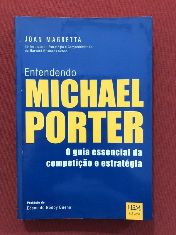 Livro - Entendendo Michael Porter - Joan Magretta - Ed. HSM
