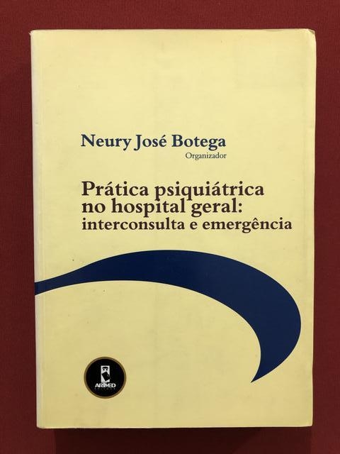 Livro Prática Psiquiátrica No Hospital Geral Interconsulta