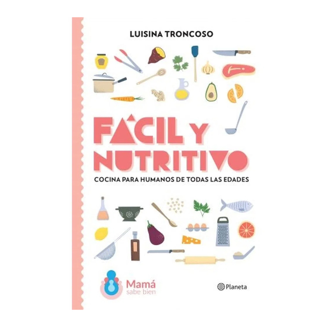 FACIL Y NUTRITIVO. TRONCOSO LUISINA - Bookhauss