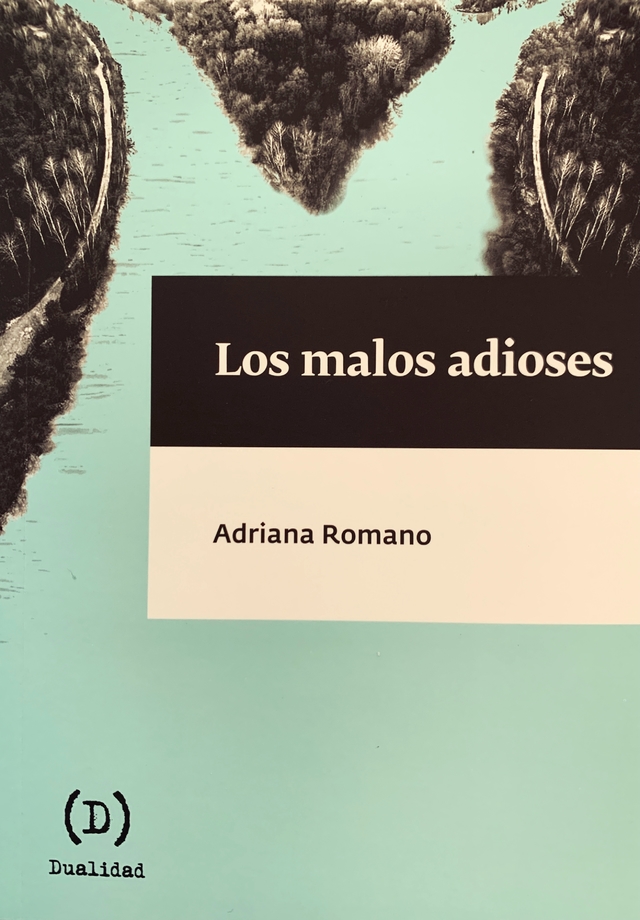 Los malos adioses - Adriana Romano - Indómita Libros