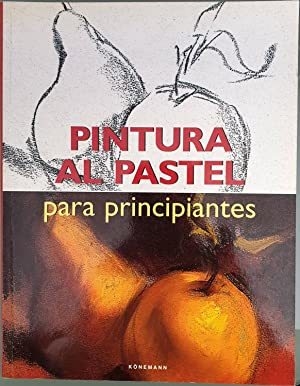 PINTURA AL PASTEL PARA PRINCIPIANTES - Librelibro
