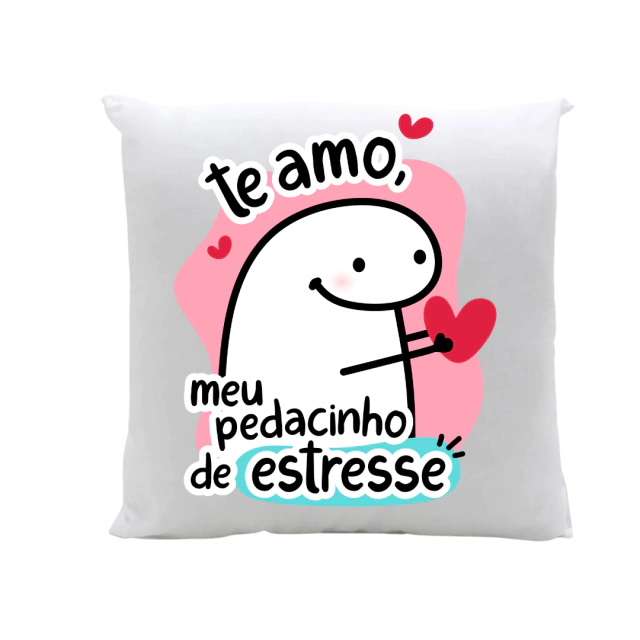 Almofada Te Amo Meu Pedacinho De Estresse