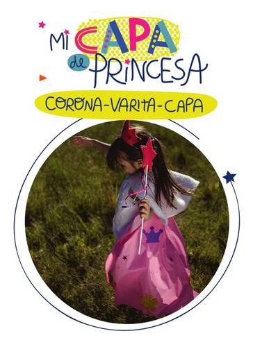 Kit Mi Disfraz Capa De Princesa - Arte Manualidades