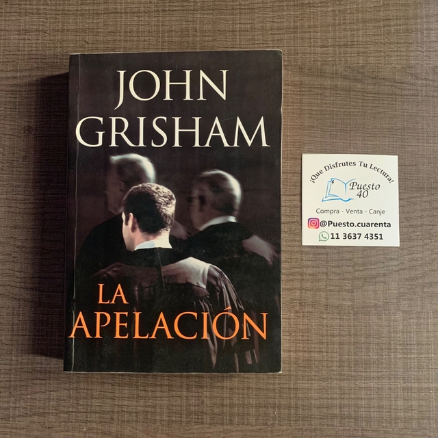 La apelacion - John Grisham - Comprar en Puesto 40