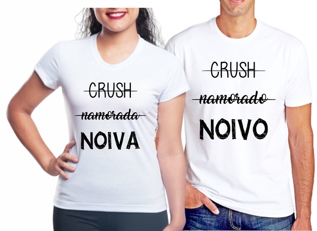 Kit Camiseta Personalizada Casal CRUSH, namorado(a), NOIVO(A)
