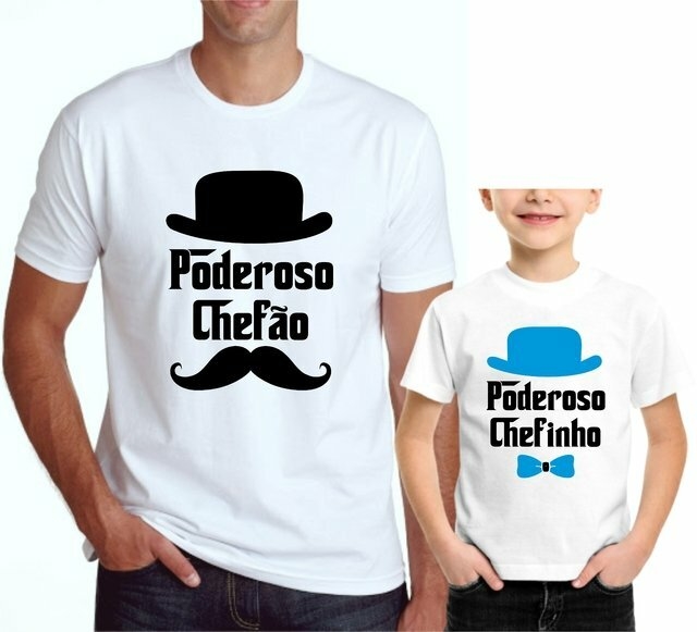 Kit Camisetas Personalizada - Poderoso Chefão / Poderoso Chefinho