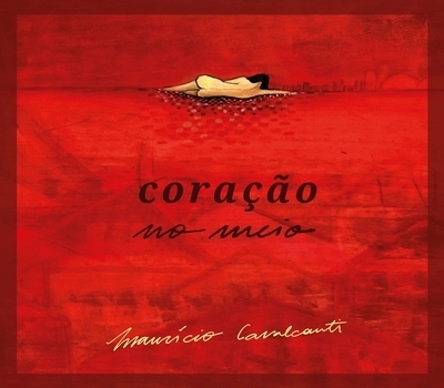 CD Maurício Cavalcanti - Coração no meio (Selo Passa Disco)