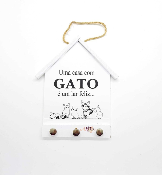 GANCHO/PORTA CHAVES ''UMA CASA COM GATO PE UM LAR FELIZ'' - 0628