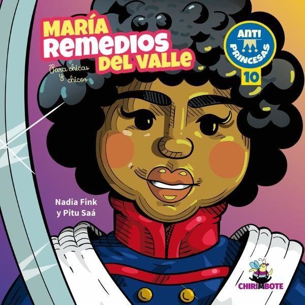 Antiprincesas #10 - María Remedios del Valle
