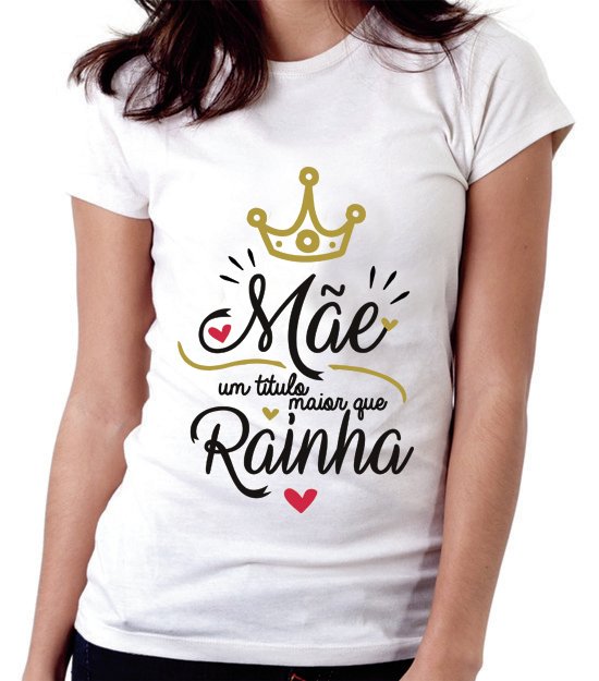 CAMISETA MÃE MAIOR QUE RAINHA - Clube da Camiseta
