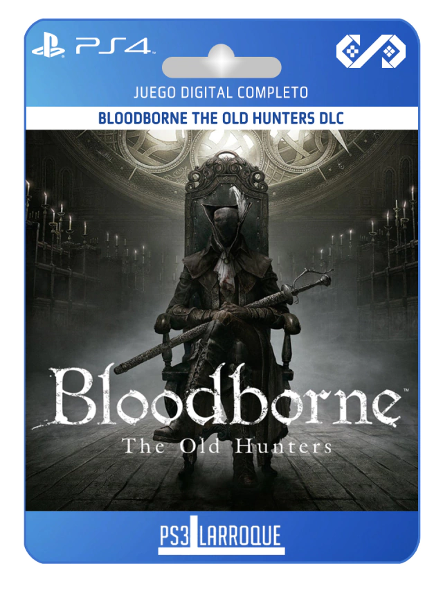 BLOODBORNE THE OLD HUNTERS DLC PS4 DIGITAL