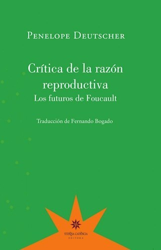 Cr Tica De La Raz N Reproductiva Los Futuros De Foucault Penelope