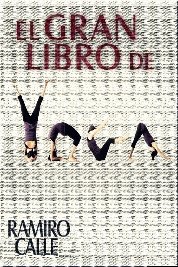 El gran libro de yoga - Ramiro Calle