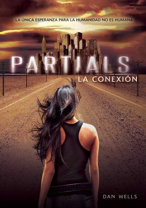 Saga Partials - 1. Partials : La Conexión - HON Libros