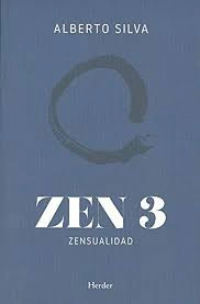 Zen 3. Zensualidad - Alberto Silva
