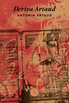 Deriva Artaud - Antonin Artaud