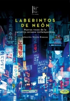 Laberintos de Neón, Nuevas voces de la narrativa coreana contemporánea
