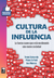 Cultura de la influencia - Tomás Balmaceda, Miriam De Paoli, Juan Marenco