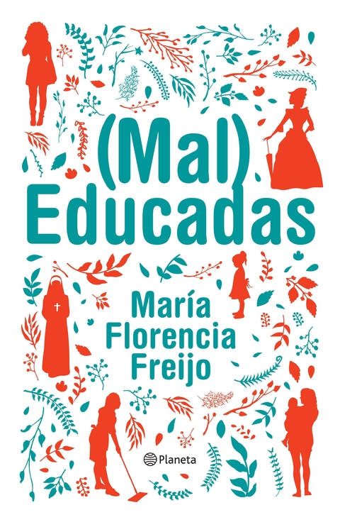 Mal Educadas Maria Florencia Freijo