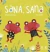 SANA, SANA. - Texto: Verónica Álvarez Rivera - Ilustraciones: Rocío Alejandro