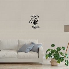 Adesivo De Parede Depois O Café Esfria - comprar online
