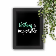 Quadro Decorativo Nothing Is Impossible na internet