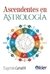Ascendentes en astrologia (version unifi-carutti eugenio -kier