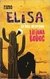 Elisa la rosa inesperada - liliana bodoc -norma