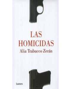 Homicidas, Las - Alia Trabucco