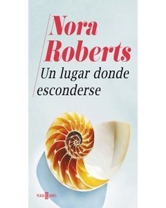 Un Lugar Donde Esconderse - Nora Roberts