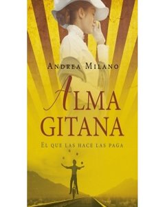 Alma Gitana - El Que Las Hace Las Paga - Andrea Milano