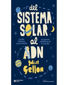 Del Sistema Solar Al Adn - Gabriel Gellon