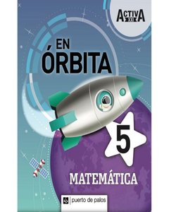Matemática En Órbita 5 - Activa Xxi - Varios Autores