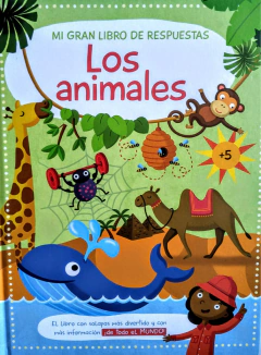 MI GRAN LIBRO DE RESPUESTAS: LOS ANIMALES