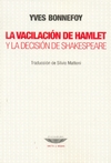 La vacilación de Hamlet y la decisión de Shakespeare
