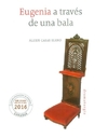 Eugenia a través de una bala