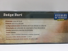 DODGE DART - CORPO DE BOMBEIROS ( SERIE VEICULOS DE SERVIÇO) - Casa do Colecionador