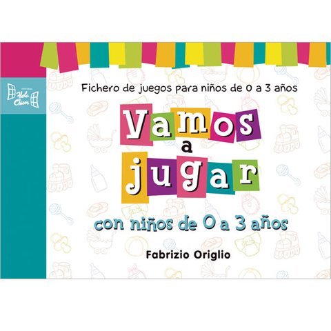 Vamos A Jugar Con Ninos De 0 A 3 Anos Fichero De Juegos Para Ninos De 0 A 3 Anos