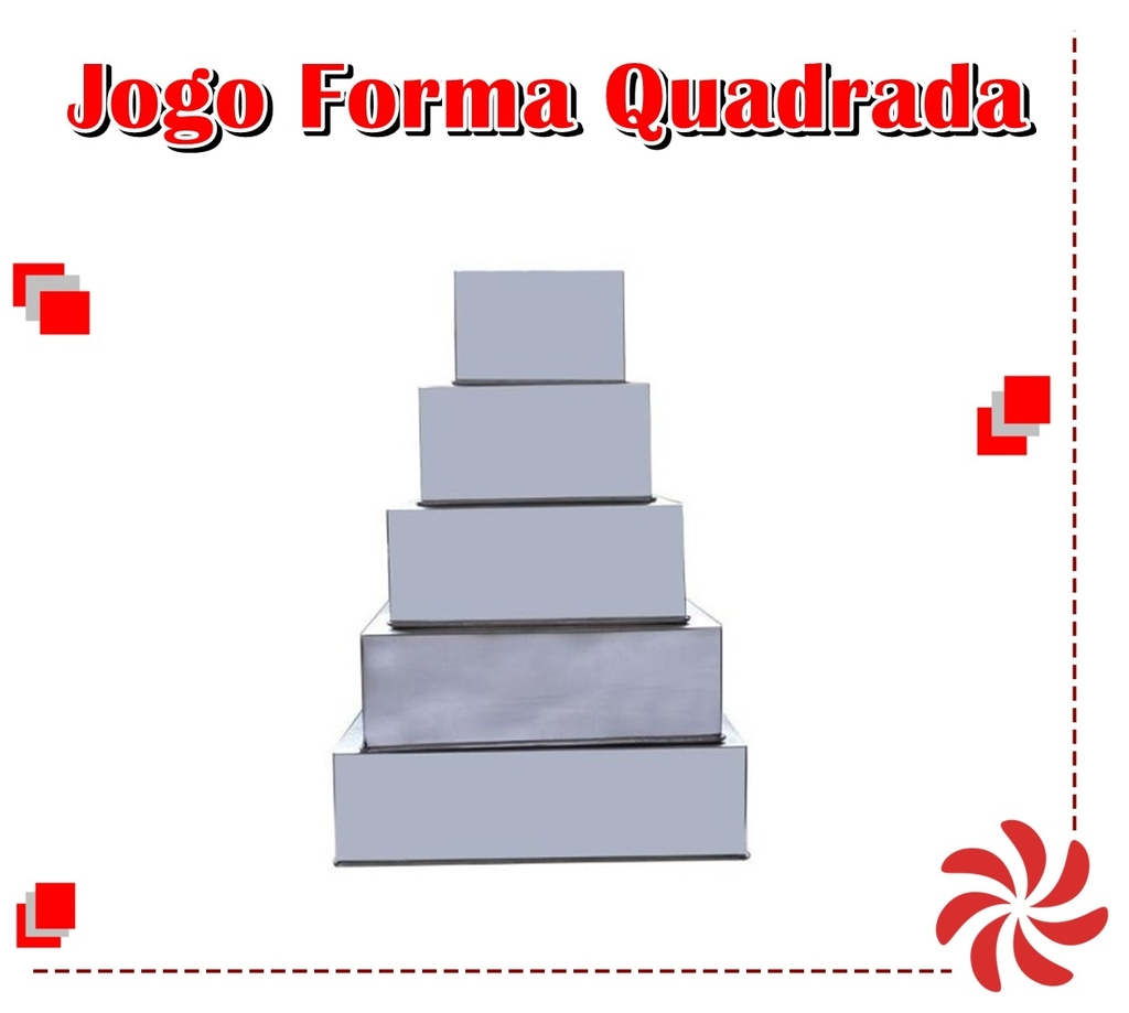 JOGO DE FORMA QUADRADA C/5 - 10CM DE ALTURA - 15X15 20X20 25X25 30X30 35X35