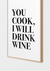 Quadro You Cook, I Will Drink Wine
