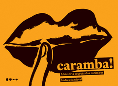Caramba! A História Secreta dos Carimbos - Sandoval, Andrés - Todavia 