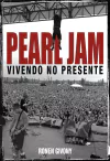 Livro - Pearl Jam: Vivendo no Presente