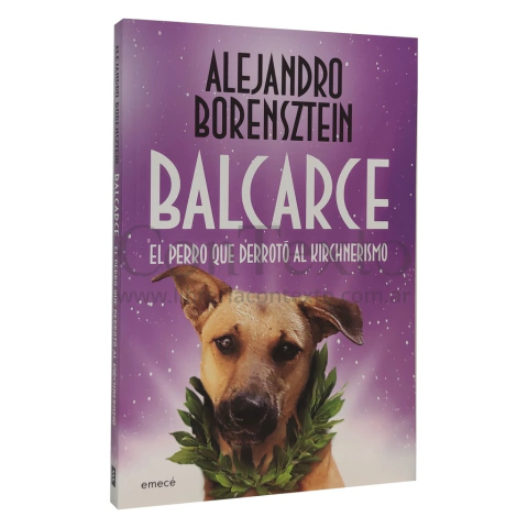 Balcarce, el perro que derrotò al Kirchnerismo
