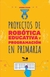 PROYECTOS DE ROBÓTICA EDUCATIVA Y PROGRAMACIÓN EN PRIMARIA- M.ÁVALOS