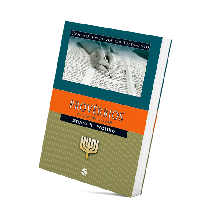 Comentário do Antigo Testamento Provérbios Volume 2 Bruce K. Waltke
