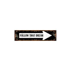 Follow that dream